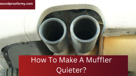 How To Make A Muffler Quieter – Secret Method Revealed 2025